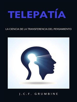 cover image of Telepatía,  la ciencia de la transferencia del pensamiento (traducido)